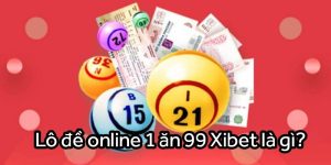 Lô Đề Online 1 Ăn 99 Xibet