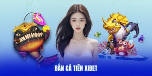Bắn Cá Tiên Xibet