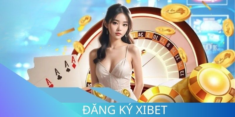 Hội viên được tham gia chơi game khi đăng ký Xibet hoàn thành