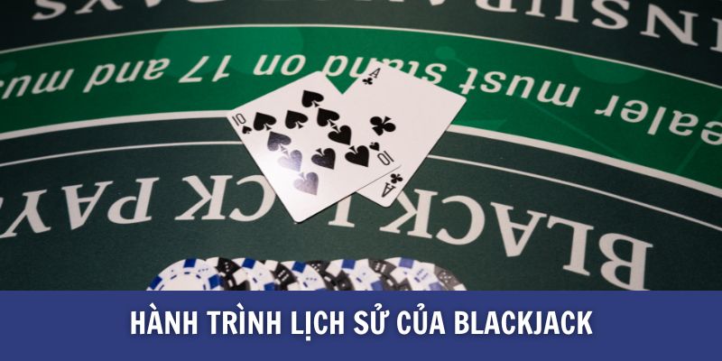 Hành trình lịch sử của blackjack