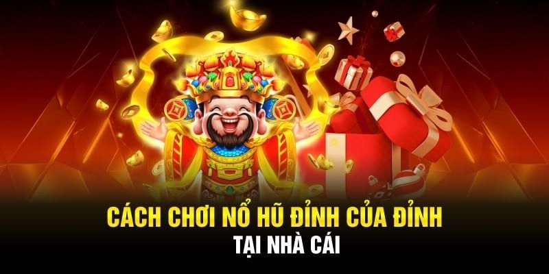 Mẹo chơi nổ hũ giúp hội viên nhanh thắng cược 