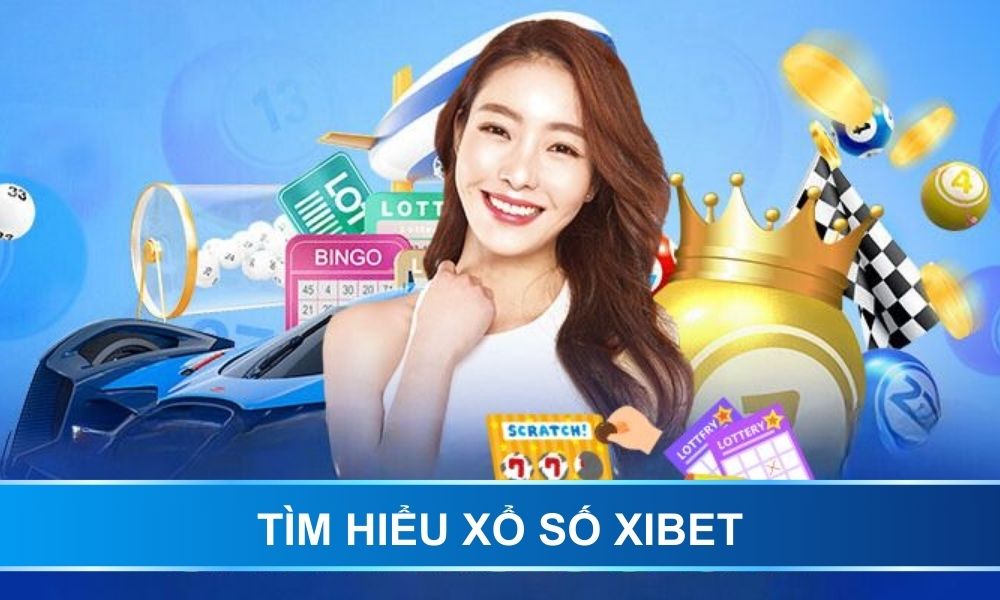 Tìm hiểu xổ số XIBET